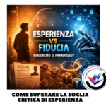 Come superare la soglia critica di esperienza